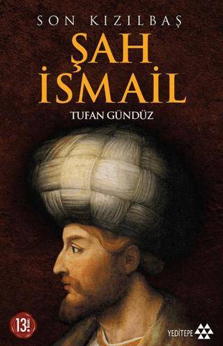 Son Kızılbaş Şah İsmail - 1