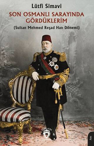 Son Osmanlı Sarayında Gördüklerim - 1