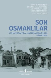 Son Osmanlılar - Yunanistan`da Müslüman Azınlık 1940-1949 - 1