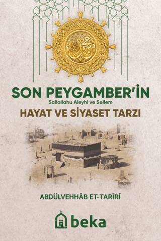 Son Peygamber`in sav Hayat ve Siyaset Tarzı - 1