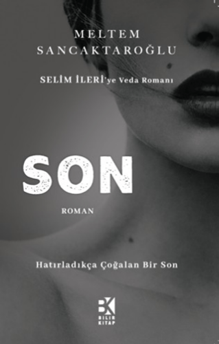 Son - Selim İleri`ye Veda Romanı - 1