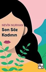 Son Söz Kadının - 1