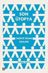 Son Ütopya: Tarihte İnsan Hakları - 1