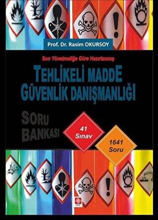 Son Yönetmeliğe Göre Hazırlanmış Tehlikeli Madde Güvenlik Danışmanlığı Soru Bankası - 1