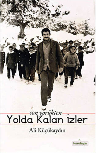 Son Yörükten Yolda Kalan İzler - 1