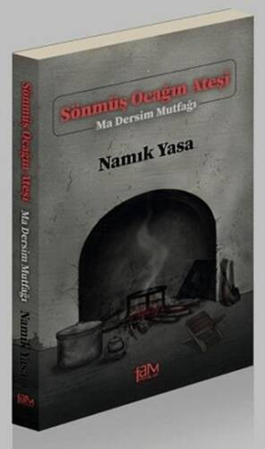 Sönmüş Ocağın Ateşi - Ma Dersim Mutfağı - 1