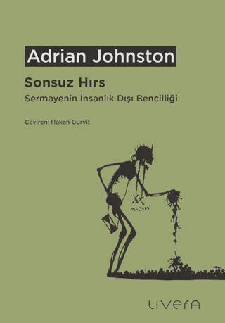 Sonsuz Hırs: Sermayenin İnsanlık Dışı Bencilliği - 1