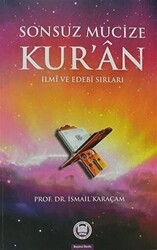 Sonsuz Mucize Kur`an İlmi ve Edebi Sırları - 1