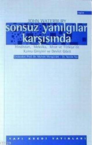 Sonsuz Yanılgılar Karşısında Hindistan, Meksika, Mısır ve Türkiye’de Kamu Girişimi ve Devlet Gücü - 1