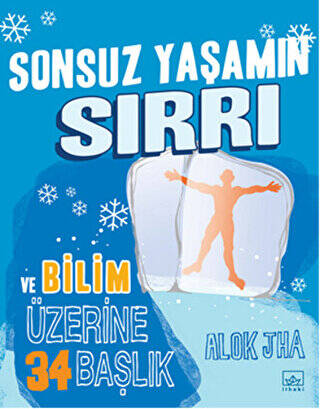 Sonsuz Yaşamın Sırrı ve Bilim Üzerine 34 Başlık - 1