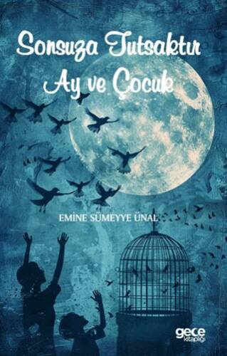 Sonsuza Tutsaktır Ay ve Çocuk - 1