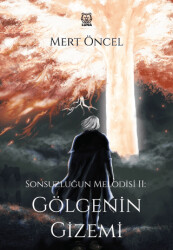 Sonsuzluğun Melodisi 2: Gölgenin Gizemi - 1