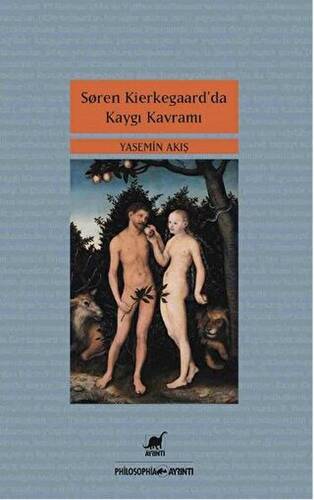Soren Kierkegaar’da Kaygı Kavramı - 1