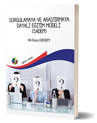 Sorgulamaya Ve Araştırmaya Dayalı Eğitim Modeli Sadem - 1