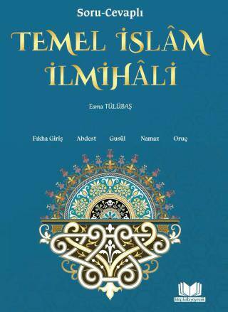 Soru Cevaplı Temel İslam İlmihali - 1