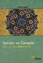 Sorular ve Cevaplar Cilt 1 : Kelam, Felsefe - 1