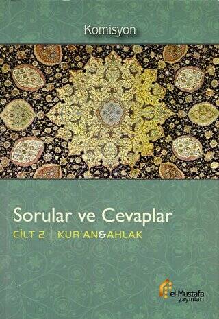Sorular ve Cevaplar Cilt 2 : Kur`an, Ahlak - 1