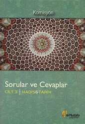 Sorular ve Cevaplar Cilt 3 : Hadis, Tarih - 1