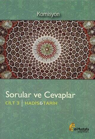 Sorular ve Cevaplar Cilt 3 : Hadis, Tarih - 1