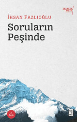 Soruların Peşinde - Ketebe Yayınları