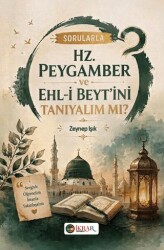 Sorularla Hz. Peygamber Ve Ehl-i Beyt’ini Tanıyalım Mı? - İkrar Yayınevi