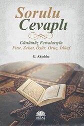 Sorulu Cevaplı Günümüz Fetvalarıyla Fıtır - Zekat - Öşür - Oruç - İtikaf - 1