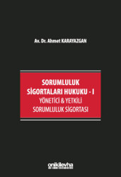 Sorumluluk Sigortaları Hukuku - I - 1