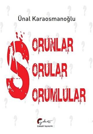 Sorunlar, Sorular, Sorumlular - 1