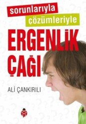 Sorunlarıyla Çözümleriyle Ergenlik Çağı - Uğurböceği Yayınları
