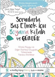 Sorunlarla Baş Etmek İçin Boyama Kitabı ve Günlük - 1