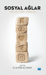 Sosyal Ağlar Yeni Kültürel Formlar - Nobel Akademik Yayıncılık