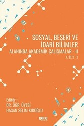 Sosyal, Beşeri ve İdari Bilimler Alanında Akademik Çalışmalar 2 Cilt 1 - 1