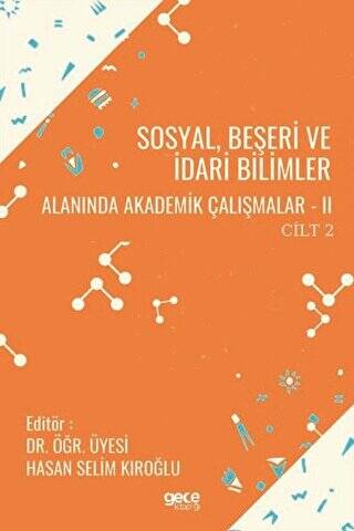 Sosyal, Beşeri ve İdari Bilimler Alanında Akademik Çalışmalar 2 Cilt 2 - 1