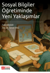Sosyal Bilgiler Öğretiminde Yeni Yaklaşımlar - Pegem Akademi Yayıncılık