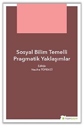 Sosyal Bilim Temelli Pragmatik Yaklaşımlar - Hiperlink Yayınları
