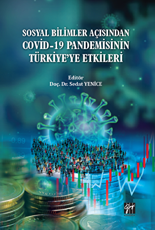 Sosyal Bilimler Açısından Covid-19 Pandemisinin Türkiye` ye Etkileri - 1