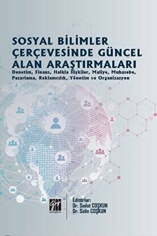 Sosyal Bilimler Çerçevesinde Güncel Alan Araştırmaları - 1