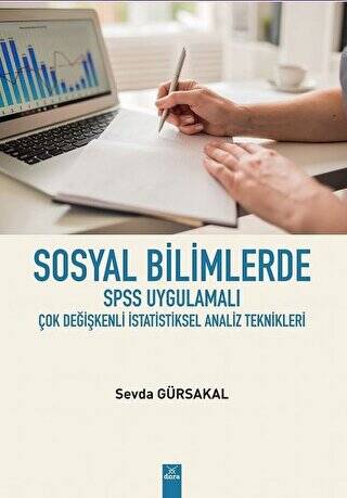 Sosyal Bilimlerde SPSS Uygulamalı Çok Değişkenli İstatistiksel Analiz Teknikleri - 1