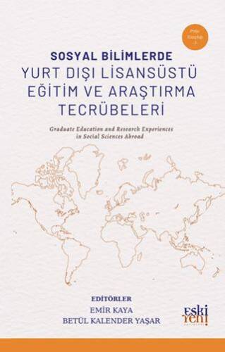 Sosyal Bilimlerde Yurt Dışı Lisansüstü Eğitim ve Araştırma Tecrübeleri - 1
