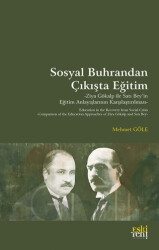Sosyal Buhrandan Çıkışta Eğitim -Ziya Gökalp ile Satı Bey’in Eğitim Anlayışlarının Karşılaştırılması- - 1