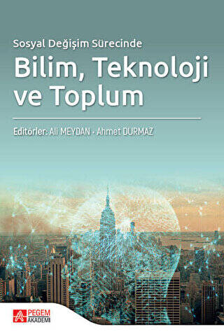 Sosyal Değişim Sürecinde Bilim Teknoloji ve Toplum - 1