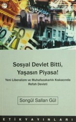 Sosyal Devlet Bitti, Yaşasın Piyasa! - Etik Yayınları