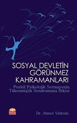 Sosyal Devletin Görünmez Kahramanları - 1