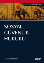 Sosyal Güvenlik Hukuku - Seçkin Yayıncılık