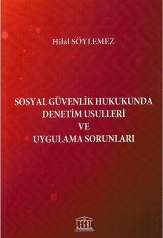 Sosyal Güvenlik Hukukunda Denetim Usulleri ve Uygulama Sorunları - 1