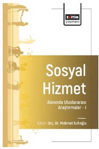 Sosyal Hizmet Alanında Uluslararası Araştırmalar – I - 1