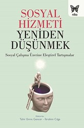 Sosyal Hizmeti Yeniden Düşünmek - Nika Yayınevi