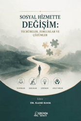 Sosyal Hizmette Değişim: Tecrübeler, Zorluklar ve Çözümler - Serüven Yayınevi