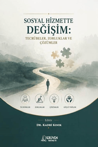Sosyal Hizmette Değişim: Tecrübeler, Zorluklar ve Çözümler - 1