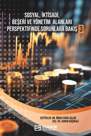 Sosyal, İktisadi, Beşeri ve Yönetim Alanları Perspektifinde Sorunlara Bakış 3 - 1